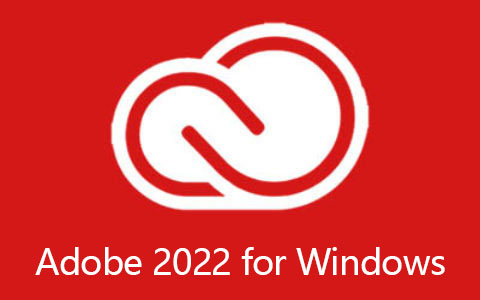 嬴政天下 Adobe Master Collection 2022 v24.06.2022 全家桶破解版 for Windows 大师版