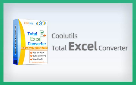 Excel表格格式转换工具 Coolutils Total Excel Converter v7.1.0.138 便携版