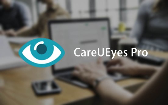 屏幕护眼滤蓝光软件 CareUEyes Pro v2.6.1.0 便携版