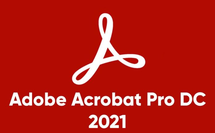 PDF编辑器 Adobe Acrobat Pro DC v2021.011.20039 直装破解版