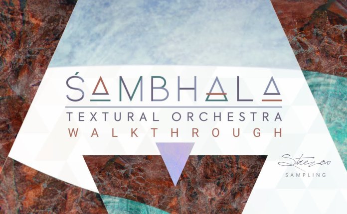 Strezov Sampling Sambhala Textural Orchestra - Kontakt桑巴拉管弦乐团音色库