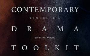 Spitfire Audio Contemporary Drama Toolkit – Kontakt当代影视戏剧配乐音色库