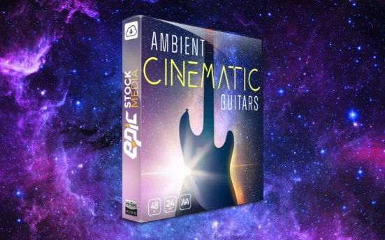 Epic Stock Media Ambient Cinematic Guitars – 200多个广受欢迎的吉他背景音乐片段包