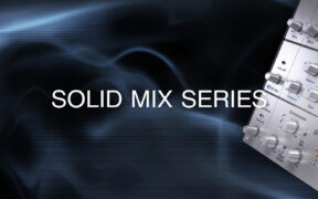 Native Instruments Effects Solid Mix Series v1.4.4 音频效果器插件包