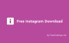 Instagram下载工具 FreeGrabApp Free Instagram Download Premium v5.1.1.429 破解版