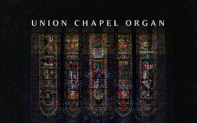 Spitfire Audio Union Chapel Organ (Kontakt) 伦敦教堂传奇管风琴音色库