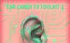 Black Octopus Sound Ear Candy Fx Toolkit Vol 3 – 氛围渲染音效包