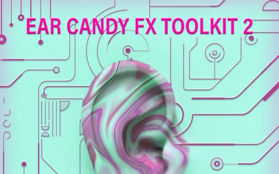 Black Octopus Sound Ear Candy Fx Toolkit Vol 2 – 氛围渲染音效包
