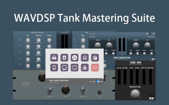 音频效果器插件包 WAVDSP Tank Mastering Suite v1.0.0