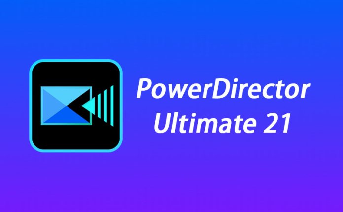 讯连科技威力导演 CyberLink PowerDirector Ultimate v21.0.2116.0 破解版
