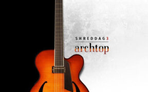 Impact Soundworks Shreddage 3 Archtop (Kontakt) 六弦空心电吉他音色库