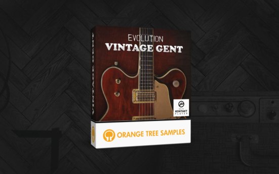 Orange Tree Samples Evolution Vintage Gent (KONTAKT) 空心电吉他音源