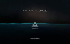 Dark Intervals Guitars In Space Vol 3 (KONTAKT) 电吉他音源