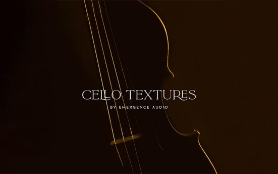Emergence Audio Cello Textures (KONTAKT) 大提琴音源
