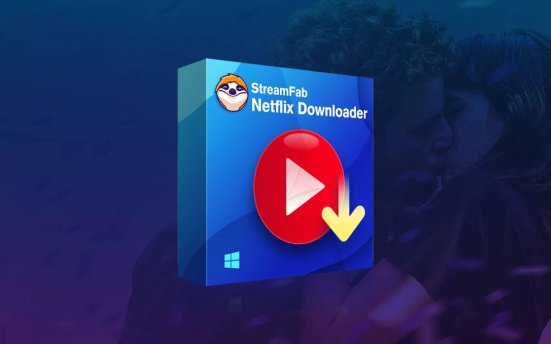 【正版限免】StreamFab Netflix Downloader 网飞流媒体视频下载工具