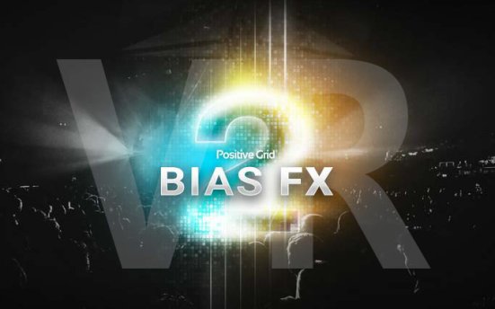 电吉他综合效果器软件 Positive Grid BIAS FX 2 Elite v2.6.0.6580