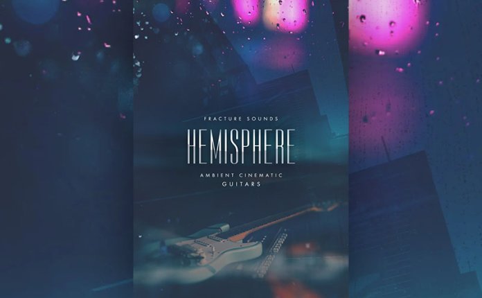 Fracture Sounds Hemisphere Guitars (KONTAKT) 环境氛围电吉他采样音源