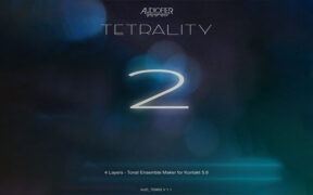 Audiofier Tetrality 2 (KONTAKT) 原声乐器混合合成音源