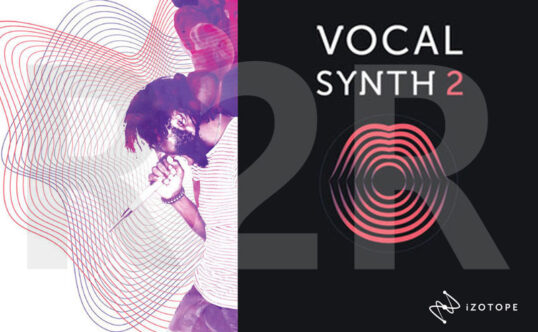 人声效果增强插件 iZotope VocalSynth 2 Pro v2.6.1