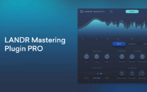 母带制作插件 LANDR Mastering Plugin Pro v1.1.35 R2R版